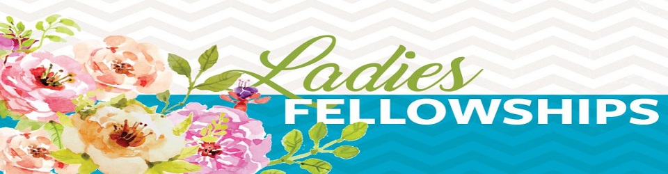 Ladies Fellowship Meeting NORTHWEST BAPTIST CHURCH Ladies Fellowship Meeting NORTHWEST BAPTIST CHURCH